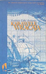Antonio Lobo Antunes, Karawele wracają