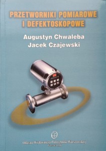 Augustyn Chwaleba, Przetworniki pomiarowe i defektoskopowe