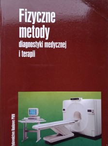 Fizyczne metody diagnostyki medycznej i terapii