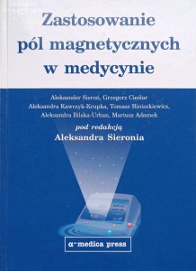 Aleksander Sieroń, Zastosowanie pól magnetycznych w medycynie