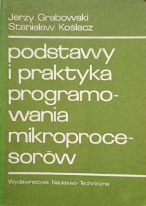 Jerzy Grabowski, Podstawy i praktyka programowania mikroprocesorów