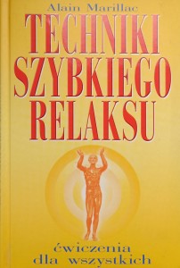 Alain Marillac, Techniki szybkiego relaksu