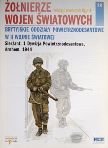 Żołnierze wojen światowych Brytyjskie oddziały powietrznodesantowe w II wojnie światowej