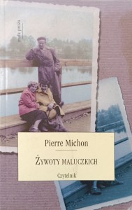Pierre Michon, Żywoty maluczkich