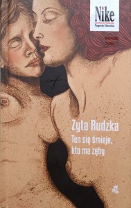 Zyta Rudzka, Ten się śmieje, kto ma zęby