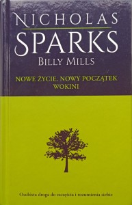 Nicholas Sparks, Nowe życie, nowy początek Wokini