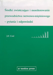 Środki zwiotczające i monitorowanie przewodnictwa nerwowo-mięśniowego