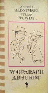 Antoni Słonimski Julian Tuwim, W oparach absurdu