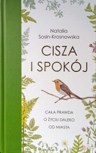 Natalia Sosin-Krosnowska, Cisza i spokój