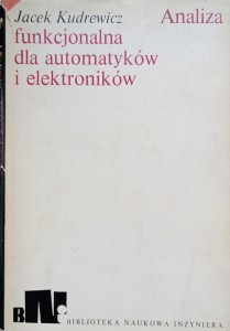Jacek Kudrewicz, Analiza funkcjonalna dla automatyków i elektroników
