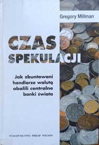Gregory Millman, Czas spekulacji