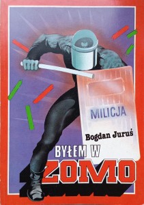Bogdan Juruś, Byłem w zomo