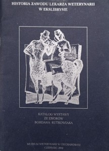 Historia zawodu lekarza weterynarii w ekslibrisie Katalog wystawy