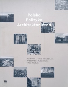 Krzysztof Chwalibóg, Polska Polityka Architektoniczna