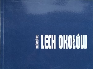 Lech Okołów Malarstwo Katalog wystawy