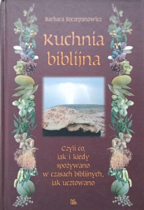 Barbara Szczepanowicz, Kuchnia biblijna