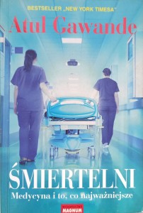 Atul Gawande, Śmiertelni