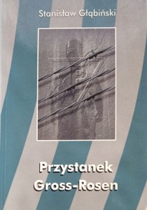 Stanisław Głąbiński, Przystanek Gross-Rosen