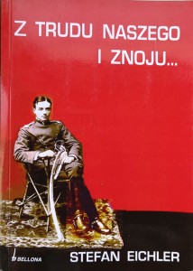 Stefan Eichler, Z trudu naszego i znoju