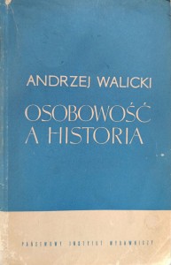 Andrzej Walicki, Osobowość a historia