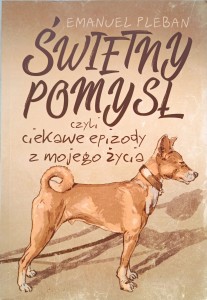 Emanuel Pleban, Świetny pomysł