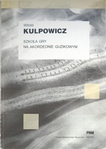 Witold Kulpowicz, Szkoła gry na akordeonie guzikowym