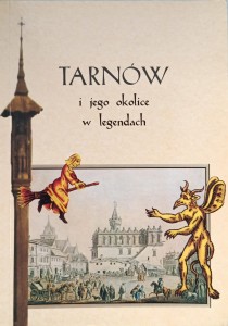 Renata Iwaniec, Tarnów i jego okolice w legendach