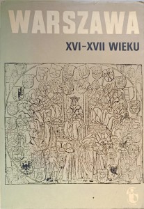 Warszawa XVI-XVII wieku Zeszyt 2