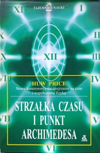 Huw Price, Strzałka czasu i punkt Archimedesa