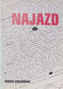Hubert Kossowski, Najazd
