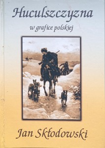 Jan Skłodowski, Huculszczyzna w grafice polskiej