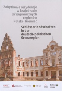 Zabytkowe rezydencje w krajobrazie przygranicznych regionów Polski i Niemiec
