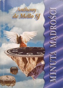Anthony de Mello, Minuta mądrości