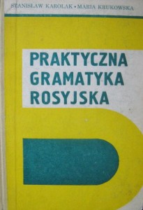 Stanisław Karolak Maria Krukowska, Praktyczna gramatyka rosyjska