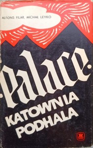 Alfons Filar, Palace Katownia Podhala