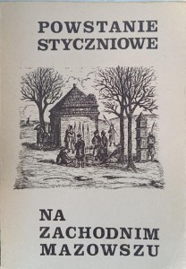 Powstanie Styczniowe na zachodnim Mazowszu