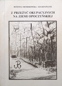 Niemierowska-Szczepańczyk, Z przeżyć okupacyjnych na ziemi opoczyńskiej