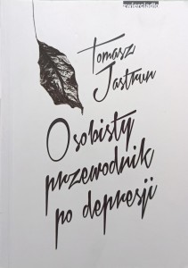 Tomasz Jastrun, Osobisty przewodnik po depresji
