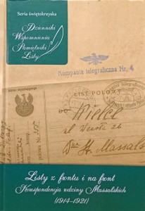 Listy z frontu i na front Korespondencja rodziny Massalskich 1914-1921