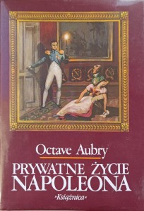 Octave Aubry, Prywatne życie Napoleona