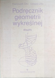 Franciszek Otto, Podręcznik geometrii wykreślnej Anaglify