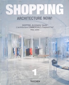 Philip Jodidio, Shopping Architecture Now Taschen