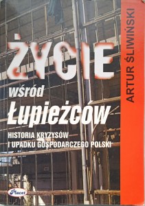 Artur Śliwiński, Życie wśród Łupieżców
