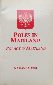 Marian Kaluski, Poles in Maitland Polacy w Maitland