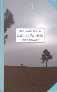 Jan Jakub Kolski, Jańcio Wodnik i inne nowele