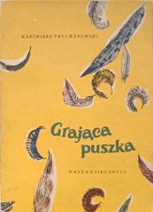 Kazimierz Truchanowski, Grająca puszka
