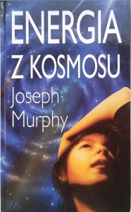 Joseph Murphy, Energia z kosmosu