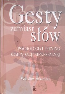 Wiesław Sikorski, Gesty zamiast słów