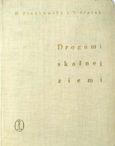 Hanna Pieńkowska Tadeusz Staich, Drogami skalnej ziemi