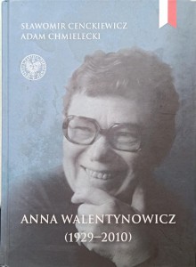 Sławomir Cenckiewicz, Anna Walentynowicz 1929-2010